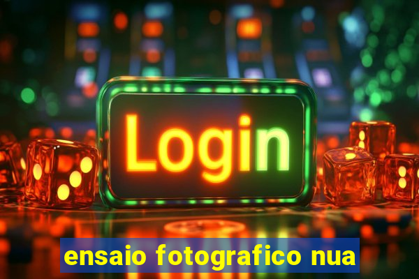 ensaio fotografico nua